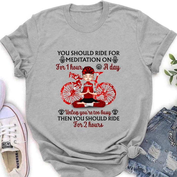 Custom Personalized Yoga Girl T-shirt - Gift Idea For Yoga Lovers - You Should Ride For Meditation On For 1 Hour A Day