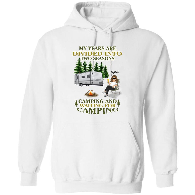 Personalized Camping Shirt/Pullover Hoodie - Man/Woman/Couple With Up to 3 Pets - Gift Idea For Camping Lover - My Years Are Divided Into Two Seasons Camping And Waiting For Camping