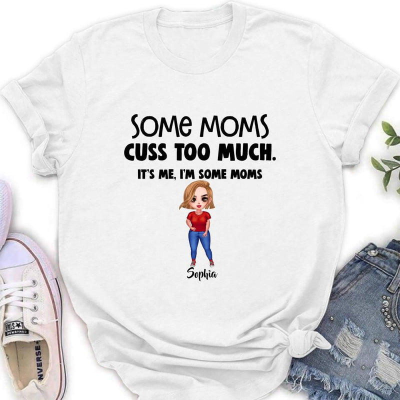 Personalized Some Moms Shirt/Pullover Hoodie - Mother's Day Gift For Family - It's Me I'm Some Moms