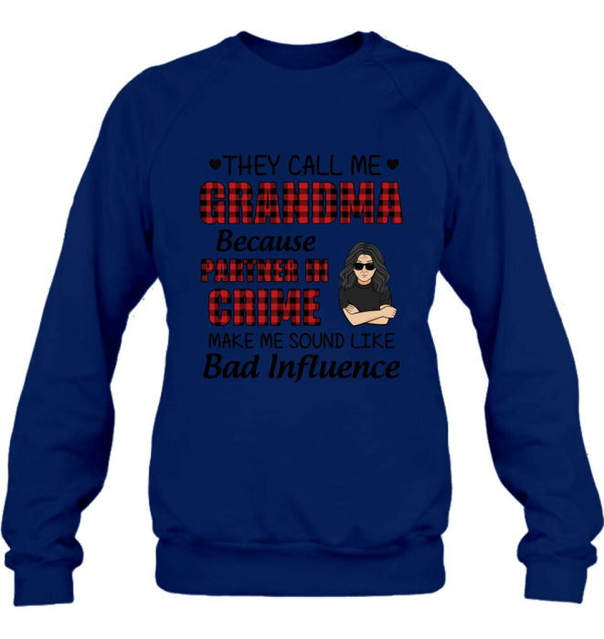 Custom Personalized Grandma T-shirt - Gift For Grandma - They Call Me Grandma Because Partner In Crime Make Me Sound Like Bad Influence