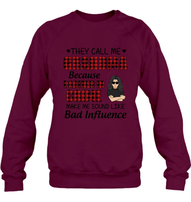 Personalized Grandma T-shirt - Gift For Grandma - They Call Me Grandma Because Partner In Crime Make Me Sound Like Bad Influence
