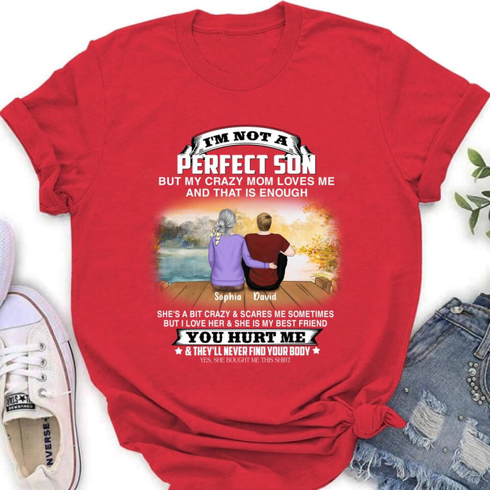 Custom Personalized Mother And Son Shirt/ Pullover Hoodie - Gift For Son From Mom/ Mother's Day -  I'm Not A Perfect
Son But My Crazy Mom Loves Me And That Is Enough