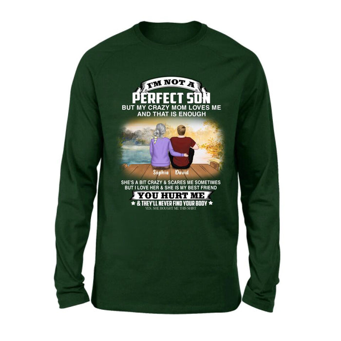 Custom Personalized Mother And Son Shirt/ Pullover Hoodie - Gift For Son From Mom/ Mother's Day -  I'm Not A Perfect
Son But My Crazy Mom Loves Me And That Is Enough