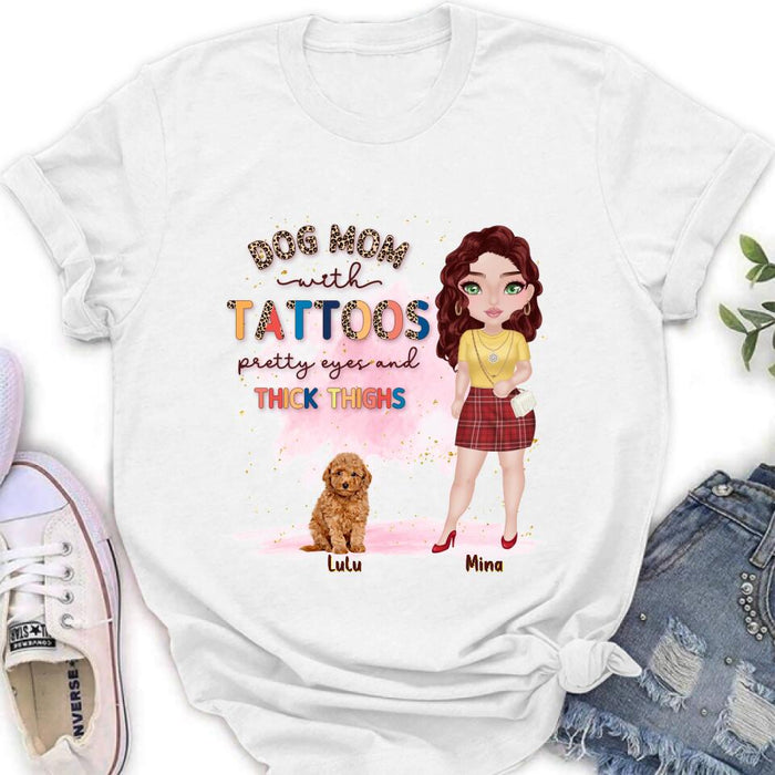 Custom Personalized Dog Mom Shirt/Hoodie - Up to 5 Dogs - Gift Idea For Dog Lovers/Mother's Day - Dog Mom With Tattoos Pretty Eyes And Thick Thighs