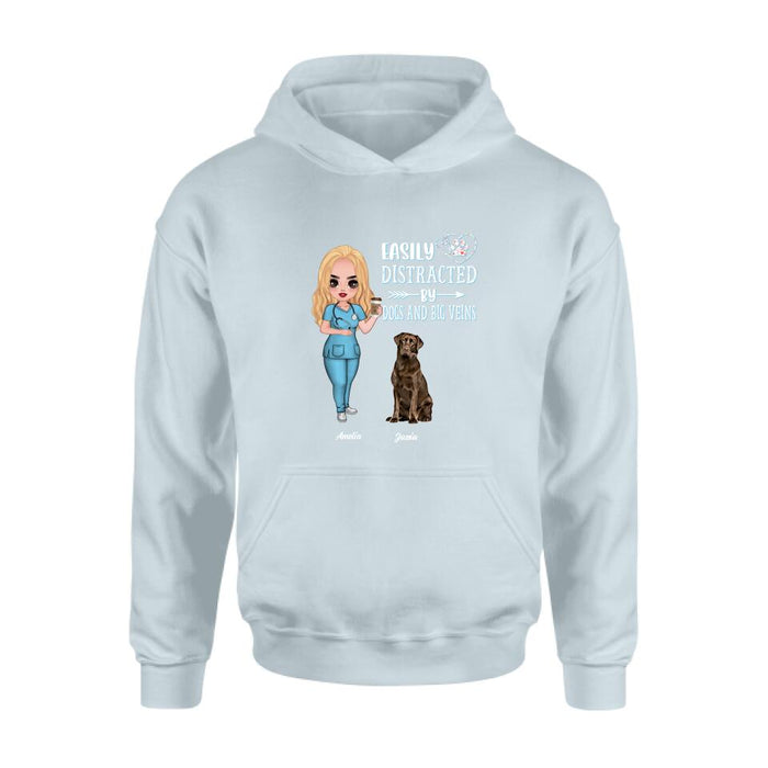 Personalized Nurse Dog Mom Shirt/Pullover Hoodie - Up to 5 Dogs - Gift Idea For Dog Lovers - Easily Distracted By Dogs And Big Veins