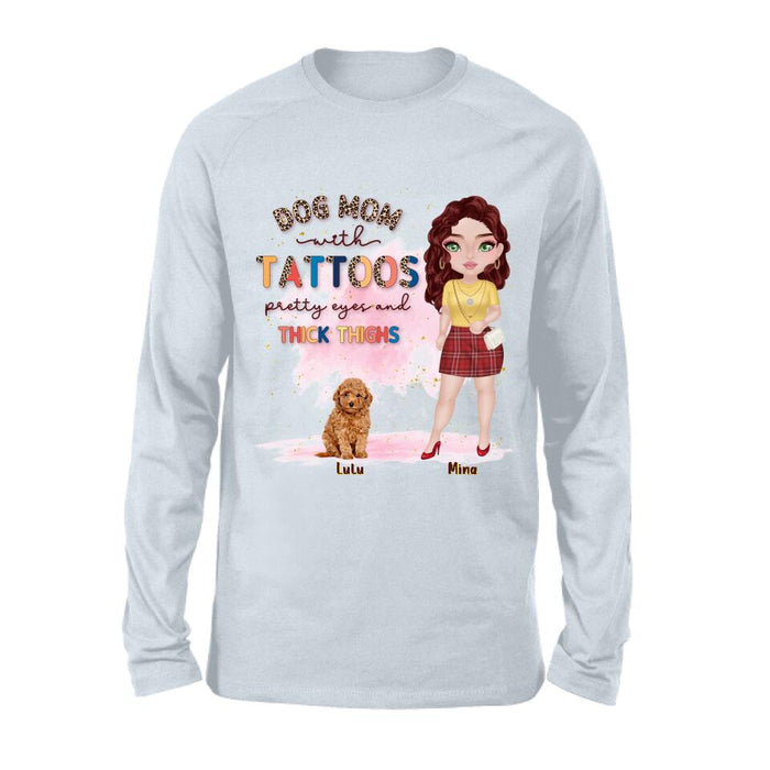 Custom Personalized Dog Mom Shirt/Hoodie - Up to 5 Dogs - Gift Idea For Dog Lovers/Mother's Day - Dog Mom With Tattoos Pretty Eyes And Thick Thighs