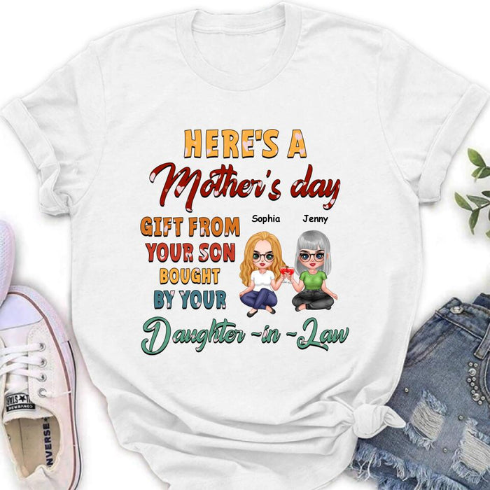 Custom Personalized Here's A Mother's Day Unisex T-shirt/ Sweatshirt/ Long Sleeve/ Hoodie - Gift For Mother's Day From Your Son Bought By Your Daughter - in - Law