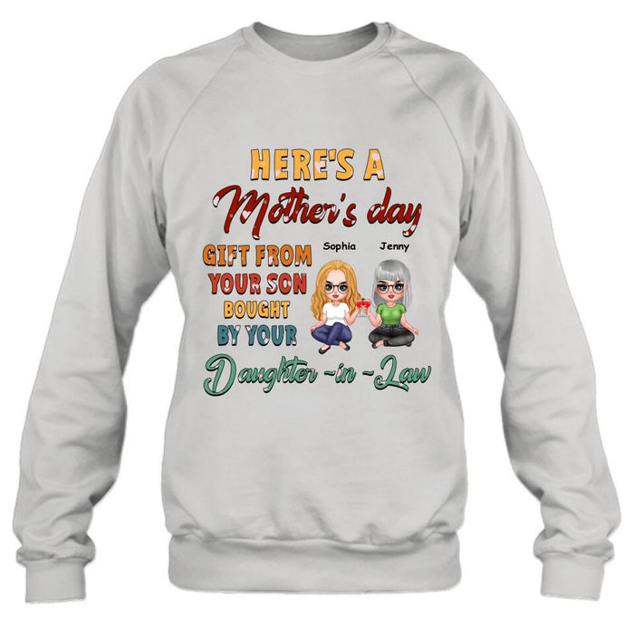 Custom Personalized Here's A Mother's Day Unisex T-shirt/ Sweatshirt/ Long Sleeve/ Hoodie - Gift For Mother's Day From Your Son Bought By Your Daughter - in - Law