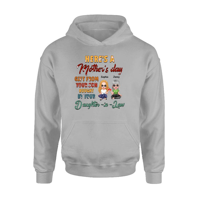 Custom Personalized Here's A Mother's Day Unisex T-shirt/ Sweatshirt/ Long Sleeve/ Hoodie - Gift For Mother's Day From Your Son Bought By Your Daughter - in - Law