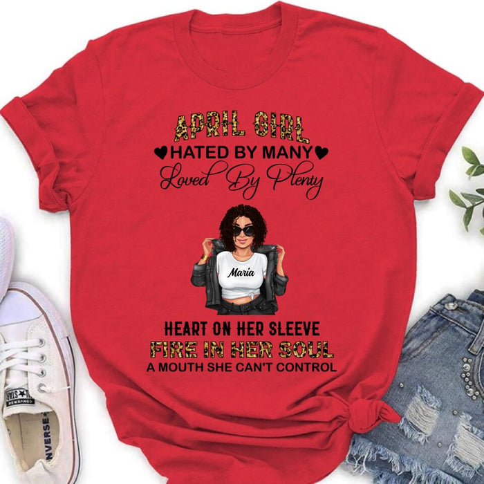 Custom Personalized Girl Month Shirt/ Pullover Hoodie - Gift Idea For Girl/ Friend - April Girl Hated By Many Loved By Plenty