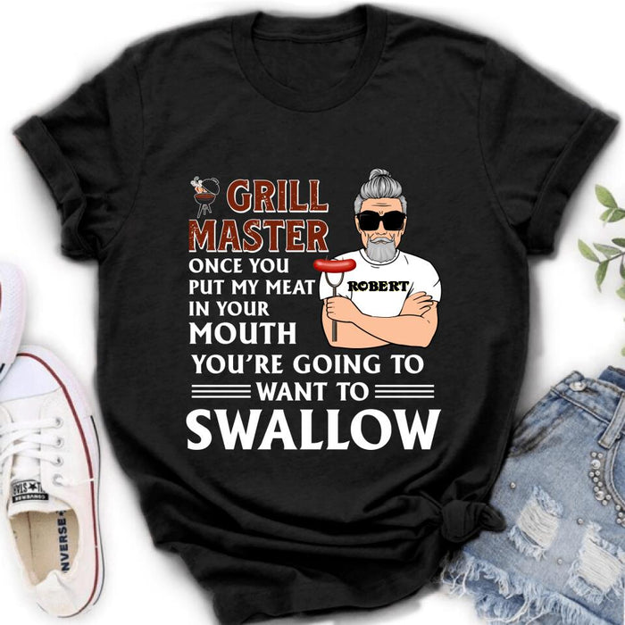 Custom Personalized Barbeque Shirt/Hoodie - Gift Idea For Barbeque Lovers - Grill Master Once You Put My Meat In Your Mouth, You're Going To Want To Swallow