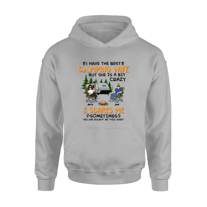 Custom Personalized Camping Couple Shirt/ Pullover Hoodie - Gift Idea For Camping Lover - I Have The Best Camping Wife But She Is A Bit Crazy & Scares Me Sometimes