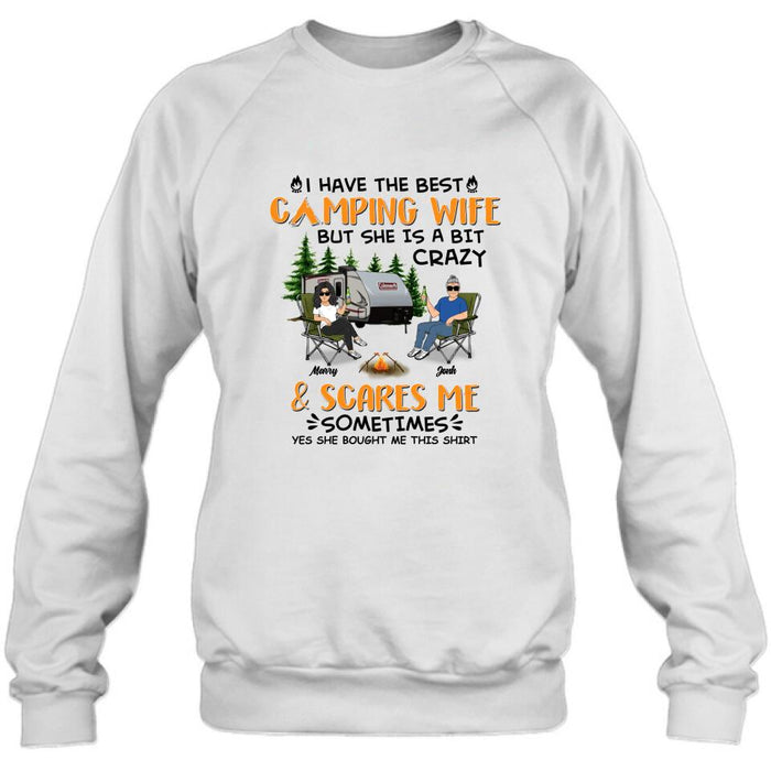 Custom Personalized Camping Couple Shirt/ Pullover Hoodie - Gift Idea For Camping Lover - I Have The Best Camping Wife But She Is A Bit Crazy & Scares Me Sometimes