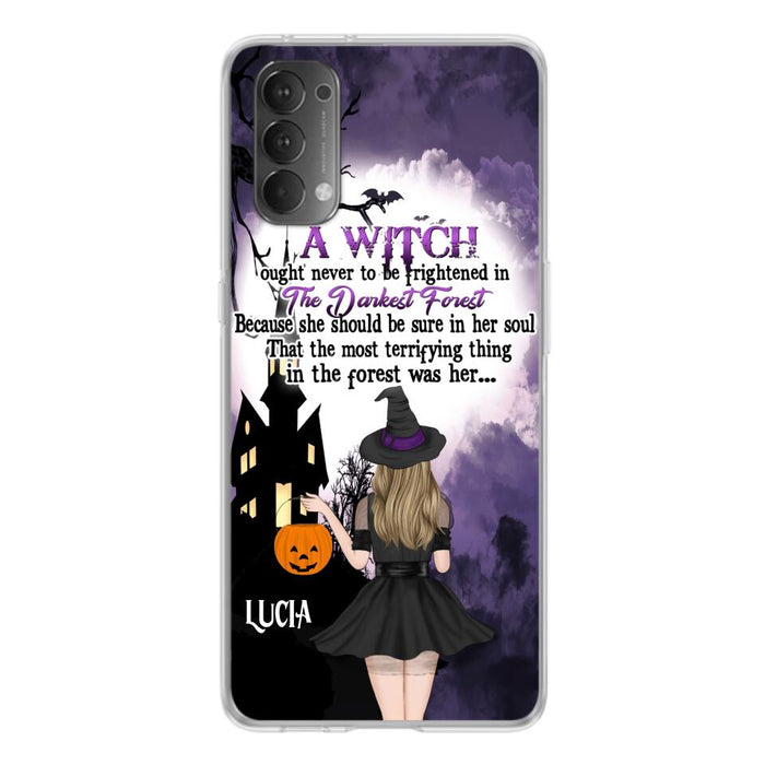 Custom Personalized Witch Phone Case - Gift Idea For Halloween - A Witch Ought Never To Be Frightened In The Darkest Forest - Case for Xiaomi, Huawei & Oppo