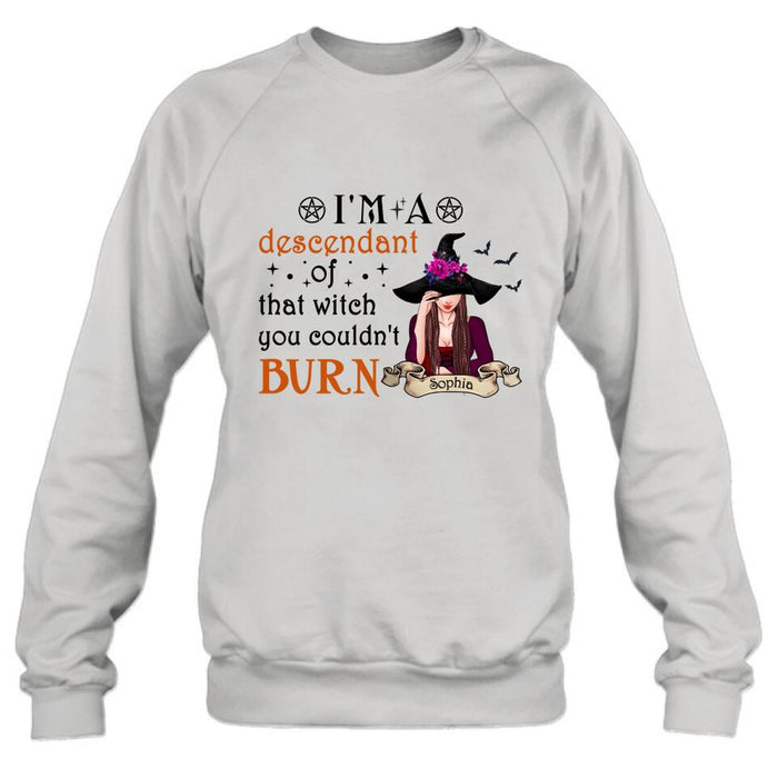 Custom Personalized Witch Shirt/Hoodie - Gift Idea For Halloween - I'm A Descendant Of That Witch You Couldn't Burn