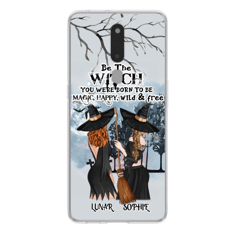 Personalized Friends Witches Phone Case - Up to 4 Friends - Halloween Gift Idea For Friends/Sisters - Be The Witch You Were Born To Be Magic, Happy, Wild And Free - Case for Huawei/Xiaomi/Oppo
