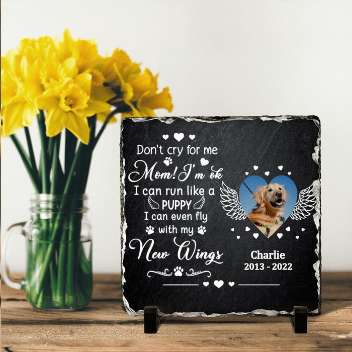 Custom Dog Photo Square Lithograph - Memorial Gift Idea For Dog Lover - Don't Cry For Me, Mom! I'm Ok