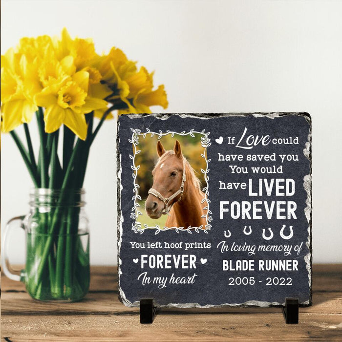 Custom Personalized Memorial Horse square Lithograph - Memorial Gift For Horse Lover - If Love Could Have Saved You You Would Have Lived Forever