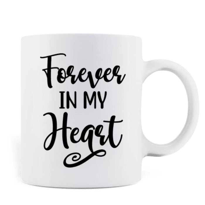 Custom Personalized Dog Mom Mug - Gift Idea For Dog Lovers - Forever In My Heart