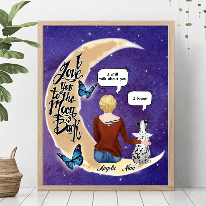 Custom Personalized Pet Moon Memorial Poster - Upto 4 Pets - Memorial Gift For Dog/ Cat Lover - I Love You To The Moon And Back