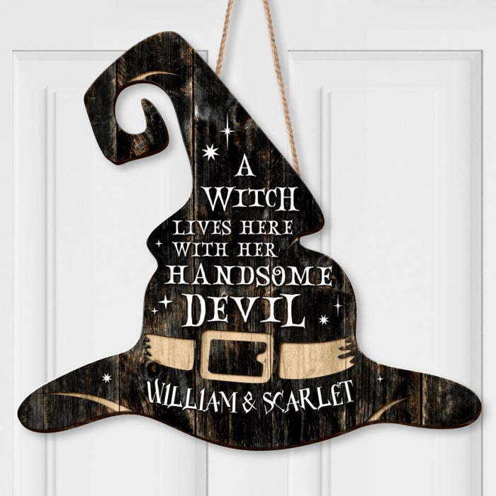 Custom Personalized Hat Wooden Sign - Gift Idea For Halloween/Wiccan Decor/Pagan Decor - A Witch Lives Here With Her Handsome Devil