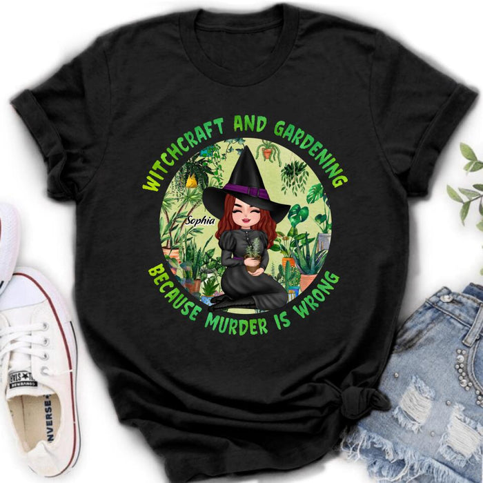 Custom Personalized Witchcraft And Gardening Shirt/ Hoodie - Gift Idea For Halloween - Witchcraft And Gardening Because Murder Is Wrong