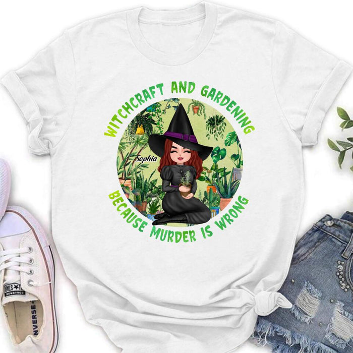 Custom Personalized Witchcraft And Gardening Shirt/ Hoodie - Gift Idea For Halloween - Witchcraft And Gardening Because Murder Is Wrong