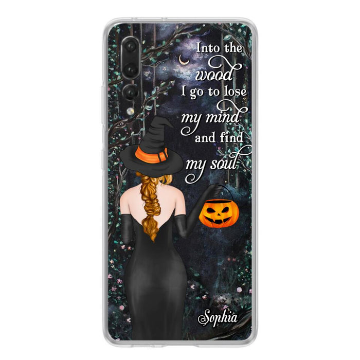 Custom Personalized Witch Phone Case - Halloween Gift Idea - Into The Wood I Go To Lose My Mind And Find My Soul - Case For Xiaomi, Oppo And Huawei