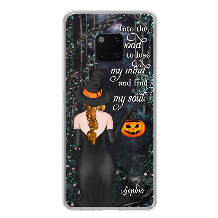 Custom Personalized Witch Phone Case - Halloween Gift Idea - Into The Wood I Go To Lose My Mind And Find My Soul - Case For Xiaomi, Oppo And Huawei