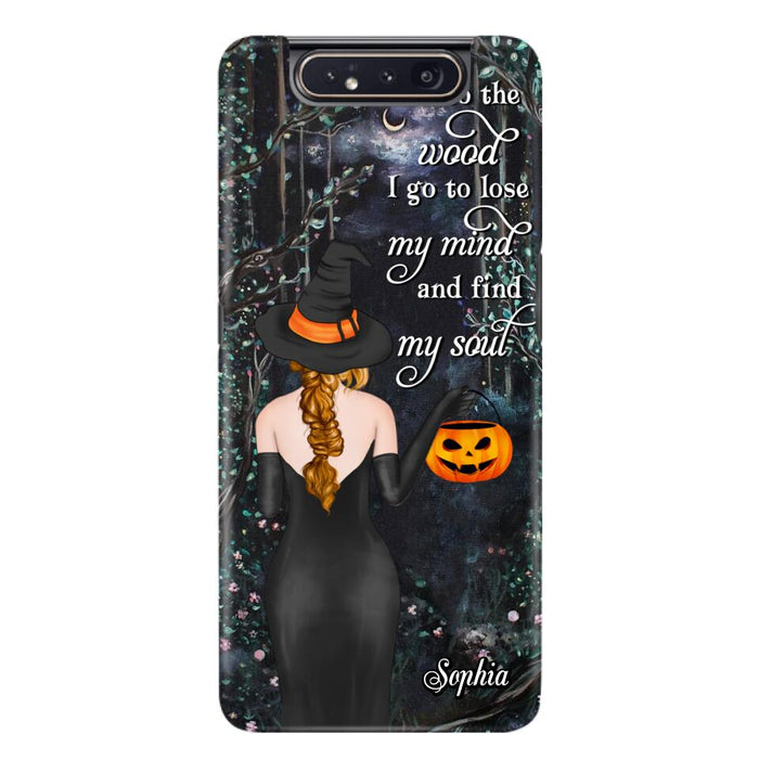 Custom Personalized Witch Phone Case - Halloween Gift Idea - Into The Wood I Go To Lose My Mind And Find My Soul - Case For iPhone And Samsung