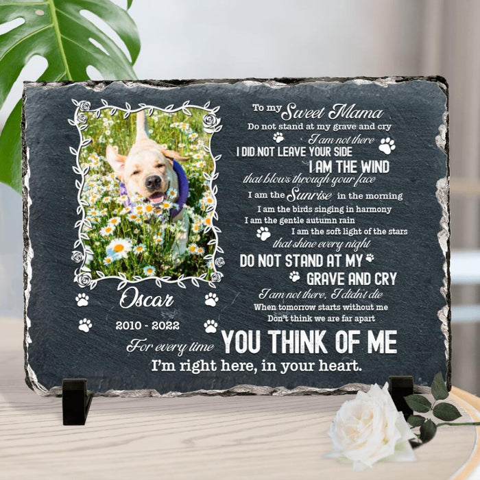 Custom Dog Photo Horizontal Lithograph - Gift Idea For Dog Owner - To My Sweet Mama, I'm Right Here, In Your Heart