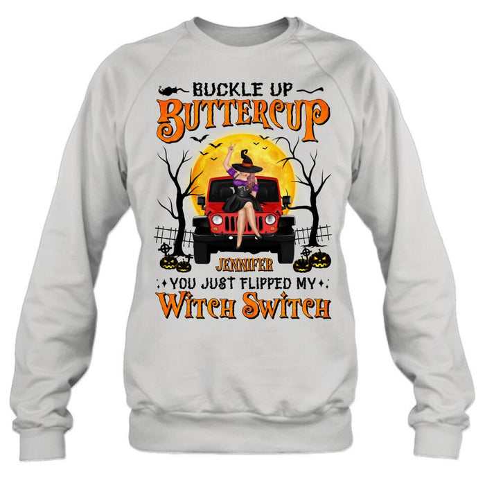 Custom Personalized Off-road Witch Shirt - Halloween Gift Idea For Friends/Off-road Lovers - Buckle Up Buttercup You Just Flipped My Witch Switch