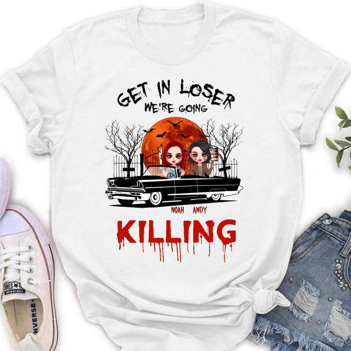 Custom Personalized Horror Friends Shirt - Halloween Gift Idea For Friends - Get In Loser We're Going Killing