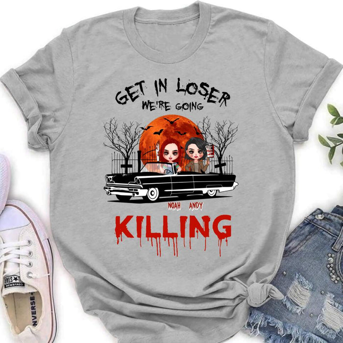 Custom Personalized Horror Friends Shirt - Halloween Gift Idea For Friends - Get In Loser We're Going Killing