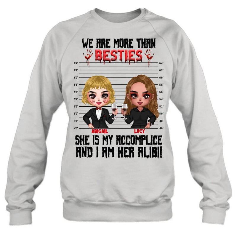 Personalized Accomplice And Alibi Halloween Shirt/Hoodie - Halloween Gift For Friends/Besties - Up to 5 Girls - We Are More Than Besties