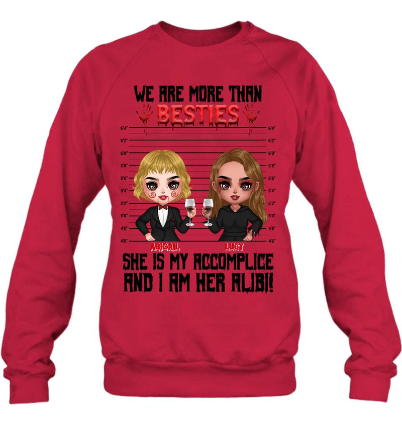 Personalized Accomplice And Alibi Halloween Shirt/Hoodie - Halloween Gift For Friends/Besties - Up to 5 Girls - We Are More Than Besties