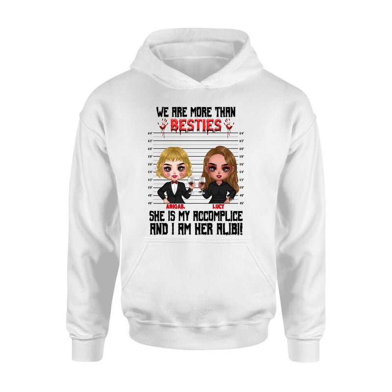 Personalized Accomplice And Alibi Halloween Shirt/Hoodie - Halloween Gift For Friends/Besties - Up to 5 Girls - We Are More Than Besties