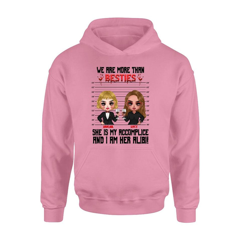 Personalized Accomplice And Alibi Halloween Shirt/Hoodie - Halloween Gift For Friends/Besties - Up to 5 Girls - We Are More Than Besties