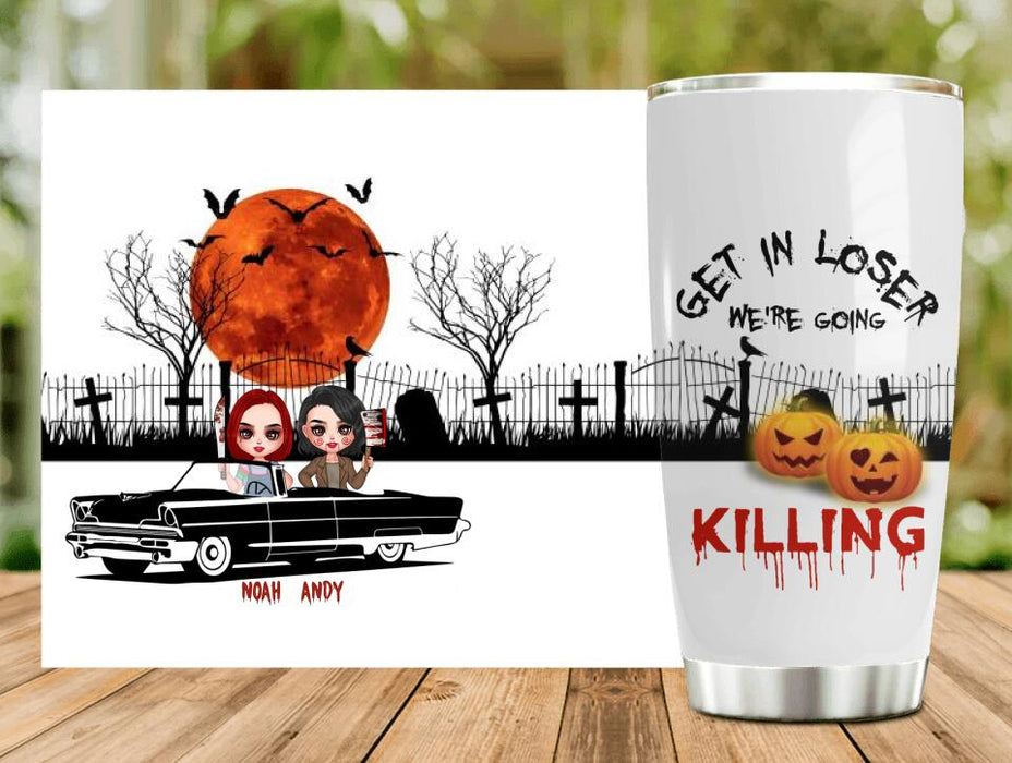 Custom Personalized Horror Friends Tumbler - Halloween Gift Idea For Friends - Get In Loser We're Going Killing