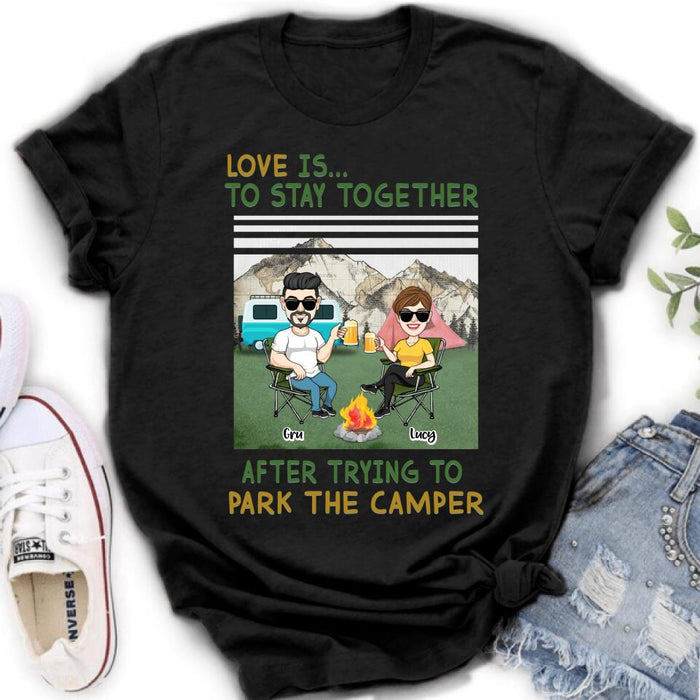 Custom Personalized Camping Couple Shirt/ Hoodie - Couple With Upto 4 Dogs - Gift Idea For Camping/ Dog Lover - Love Is To Stay Together After Trying To Park The Camper