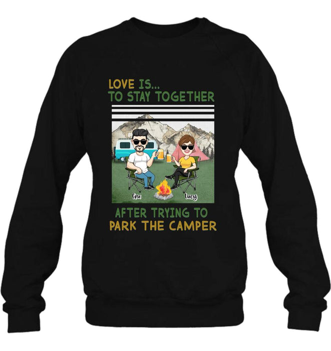 Custom Personalized Camping Couple Shirt/ Hoodie - Couple With Upto 4 Dogs - Gift Idea For Camping/ Dog Lover - Love Is To Stay Together After Trying To Park The Camper