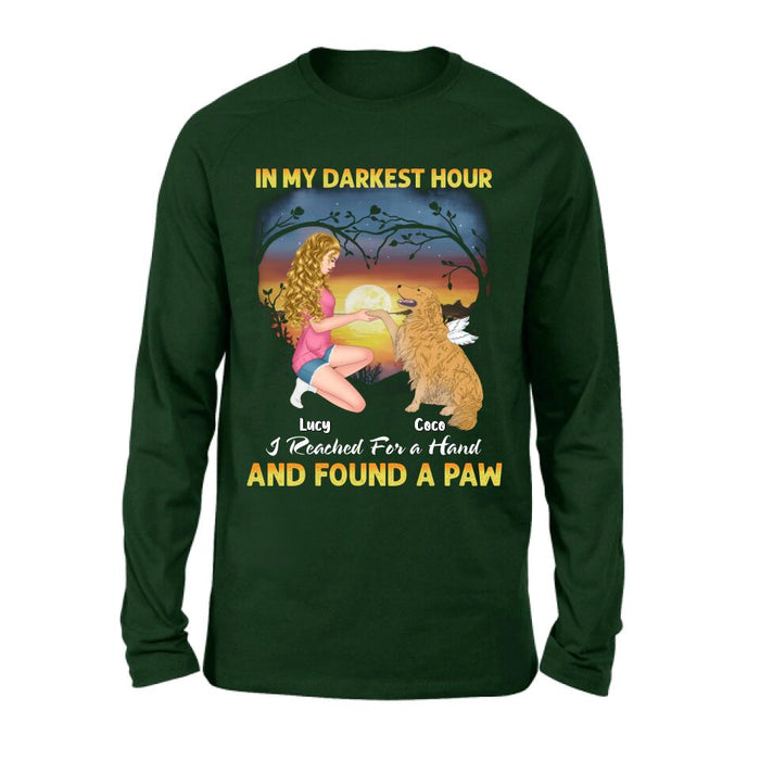 Personalized Dog Mom Shirt - Gift Idea For Dog Lovers - In My Darkest Hour I Reached For A Hand And Found A Paw