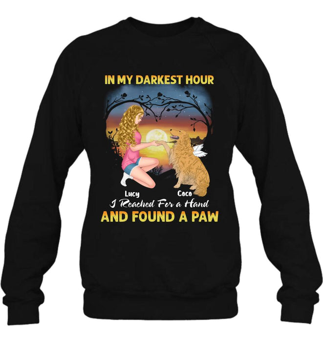 Personalized Dog Mom Shirt - Gift Idea For Dog Lovers - In My Darkest Hour I Reached For A Hand And Found A Paw