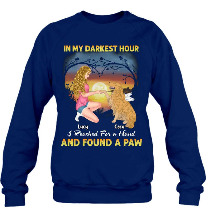 Personalized Dog Mom Shirt - Gift Idea For Dog Lovers - In My Darkest Hour I Reached For A Hand And Found A Paw