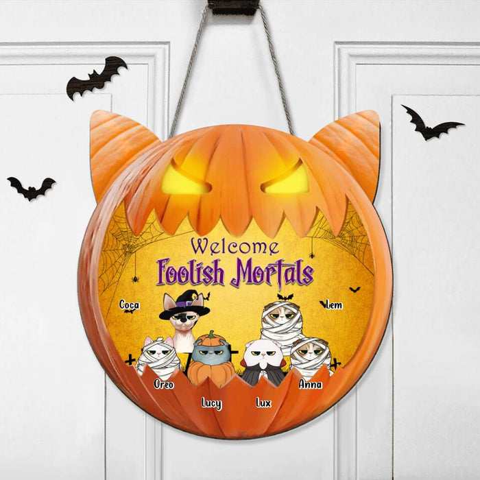 Custom Personalized Halloween Cat Wooden Sign - Up to 6 Cats - Halloween Gift For Cat Lovers - Welcome Foolish Mortals