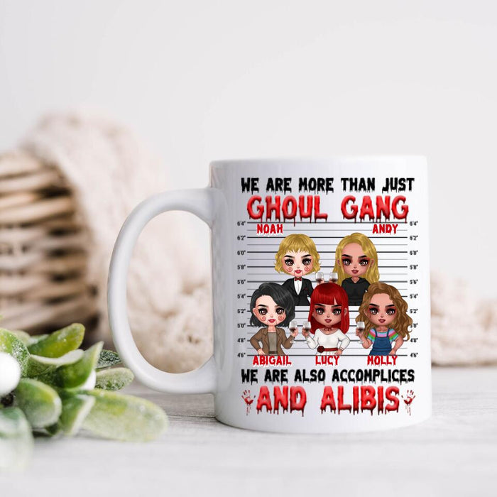 Custom Personalized Ghoul Gang Mug - Upto 5 People - Halloween Gift Idea For Friends - We Are More Than Just Ghoul Gang