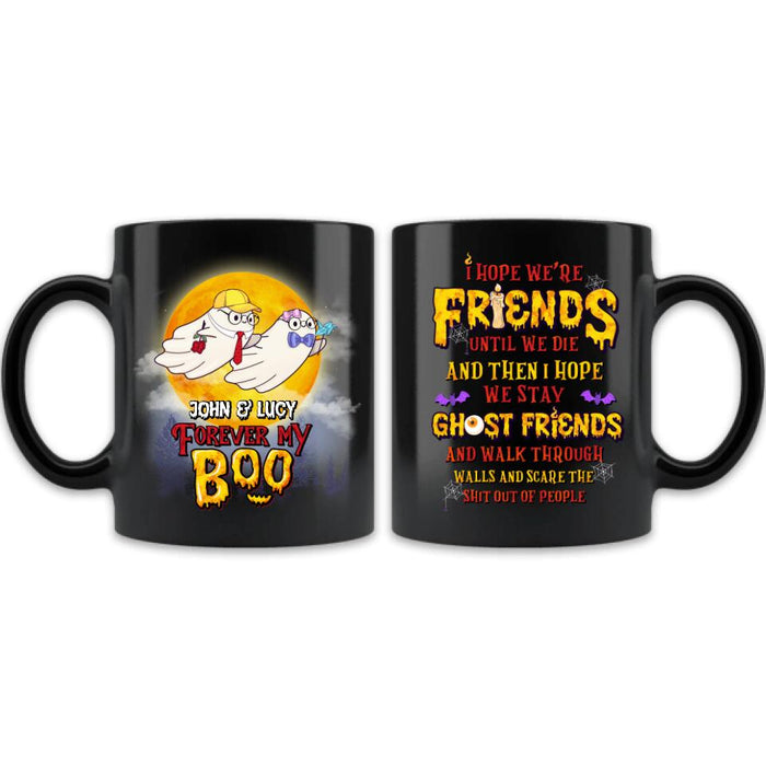 Custom Personalized Boo Couple Coffee Mug - Gift Idea For Halloween/ Couple/ Friends - I Hope We're Friends Until We Die