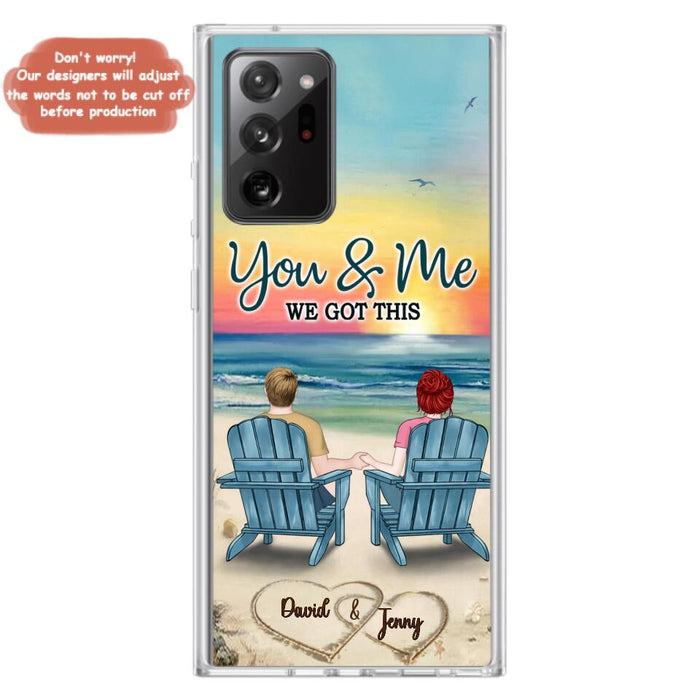 Custom Personalized Couple Phone Case - Gift Idea For Couple - You & Me We Got This - Case for iPhone/Samsung