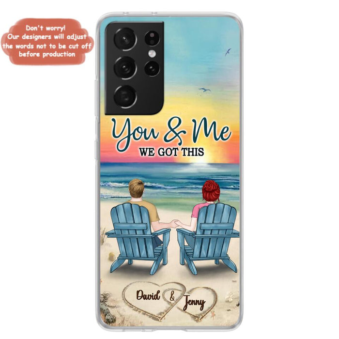 Custom Personalized Couple Phone Case - Gift Idea For Couple - You & Me We Got This - Case for iPhone/Samsung