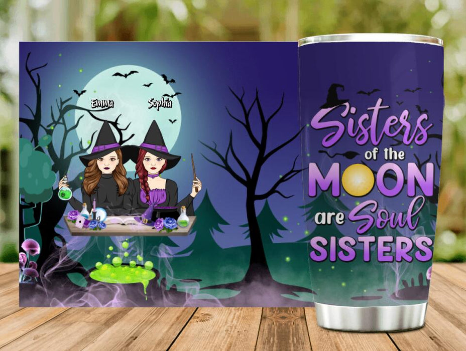 Custom Personalized Witches Tumbler - Gift Idea For Halloween/ Friends with up to 4 Witches - Sisters Of The Moon Are Soul Sisters